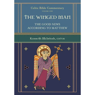 The Winged Man: Celtic Bible Commentary