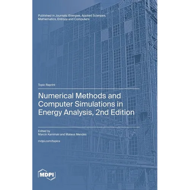 Numerical Methods and Computer Simulations in Energy Analysis, 2nd Edition