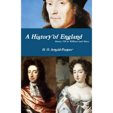 A History of England, Henry VII to William and Mary