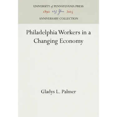Philadelphia Workers in a Changing Economy