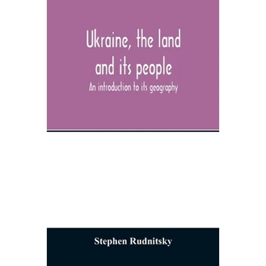 Ukraine, the land and its people; an introduction to its geography
