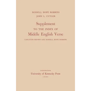 Supplement to the Index of Middle English Verse: Carleton Brown and Rossell Hope Robbins