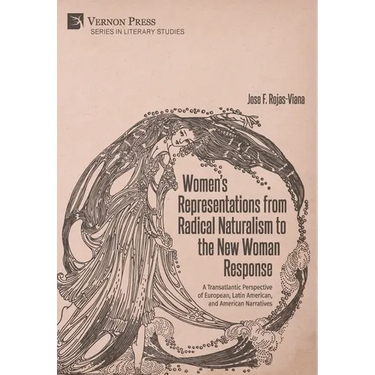 Women's Representations from Radical Naturalism to the New Woman Response