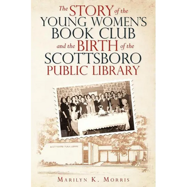 The Story of the Young Women's Book Club and the Birth of the Scottboro Public Library