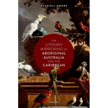 The Literary Mirroring of Aboriginal Australia and the Caribbean