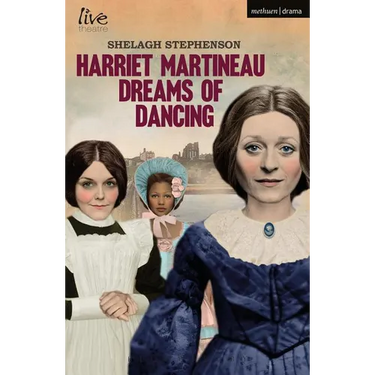 Harriet Martineau Dreams of Dancing
