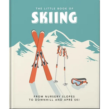 The Little Book of Skiing: Wonder, Wit & Wisdom for the Slopes
