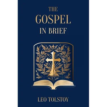The Gospel in Brief Leo Tolstoy