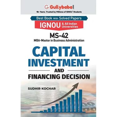 MS-42 Capital Investment and Financing Decision