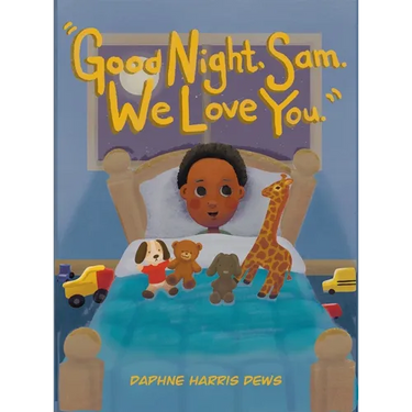 "Good Night, Sam. We Love You."
