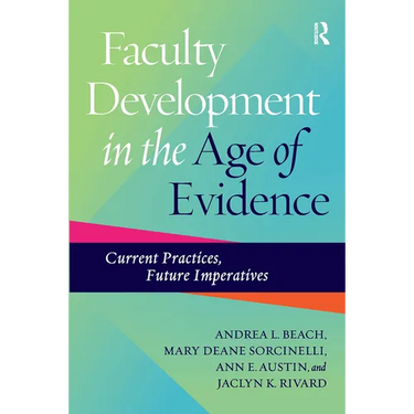 Faculty Development in the Age of Evidence: Current Practices, Future Imperatives