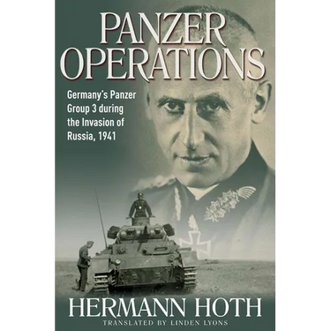 Panzer Operations: Germany's Panzer Group 3 During the Invasion of Russia, 1941