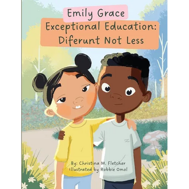 Emily Grace Exceptional Education: Diferunt Not Less