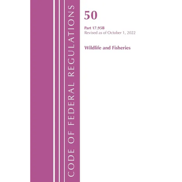 Code of Federal Regulations, Title 50 Wildlife and Fisheries 17.95(b), Revised as of October 1, 2022