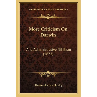 More Criticism On Darwin: And Administrative Nihilism (1872)