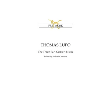 Thomas Lupo: The Three-Part Consort Music