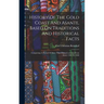 History Of The Gold Coast And Asante, Based On Traditions And Historical Facts: Comprising A Period Of More Than Three Centuries From About 1500 To 18
