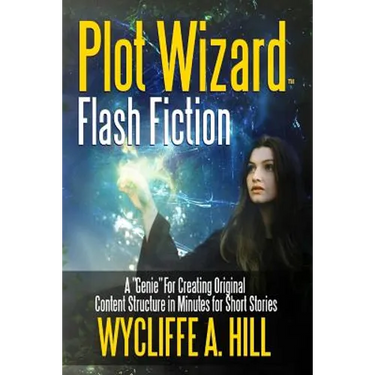 Plot Wizard Flash Fiction: A "Genie" For Creating Original Content Structure in Minutes for Short Stories