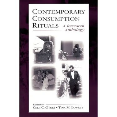 Contemporary Consumption Rituals: A Research Anthology