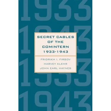 Secret Cables of the Comintern, 1933-1943