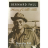 Bernard Fall: Memories of a Soldier-Scholar