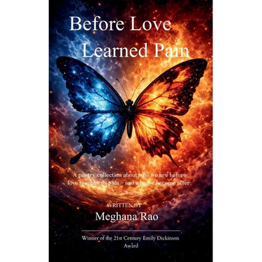 Before Love Learned Pain A poetry collection about who we are before love teaches us pain - and who we become after