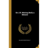 Sir J.H. Meiring Beck; a Memoir