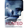 Hunted: A psychotic killer is out for revenge...