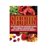 Superfoods: Top Superfoods and Superfoods Recipes for a Powerful Superfoods Diet, More Energy and Increased Immunity