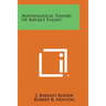 Mathematical Theory of Rocket Flight