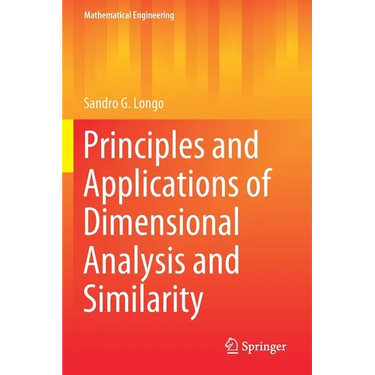 Principles and Applications of Dimensional Analysis and Similarity