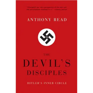 Devil's Disciples: Hitler's Inner Circle