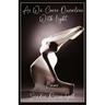 As We Cover Ourselves With Light