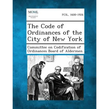 The Code of Ordinances of the City of New York