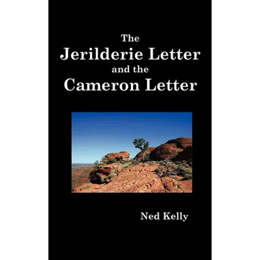 The Jerilderie Letter and the Cameron Letter