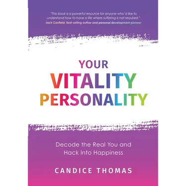 Your Vitality Personality: Decode The Real You and Hack Into Happiness