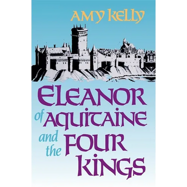 Eleanor of Aquitaine and the Four Kings