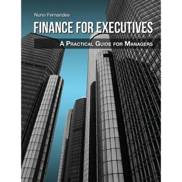 Finance for Executives: A Practical Guide for Managers