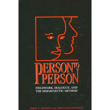 Person to Person: Fieldwork, Dialogue, and the Hermeneutic Method