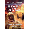 Start The Game (Galactogon: Book #1): LitRPG series