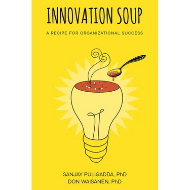 Innovation Soup: A Recipe for Organizational Success