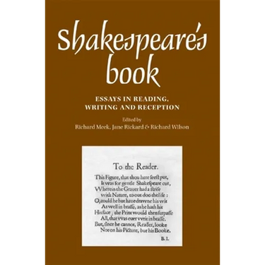 Shakespeare's Book: Essays in Reading, Writing and Reception