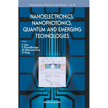Nanoelectronics, Nanophotonics, Quantum & Emerging Technolog
