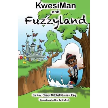 KwesiMan and Fuzzyland
