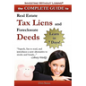 Complete Guide to Real Estate Tax Liens and Foreclosure Deeds: Learn in 7 Days-Investing Without Losing Series