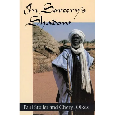 In Sorcery's Shadow: A Memoir of Apprenticeship Among the Songhay of Niger
