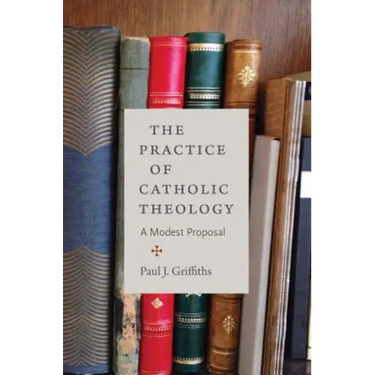 The Practice of Catholic Theology