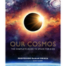 Our Cosmos: The Complete Guide to Space for Kids
