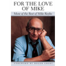 For the Love of Mike: More of the Best of Mike Royko