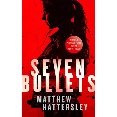Seven Bullets: An Adrenaline-Fueled Assassination Thriller